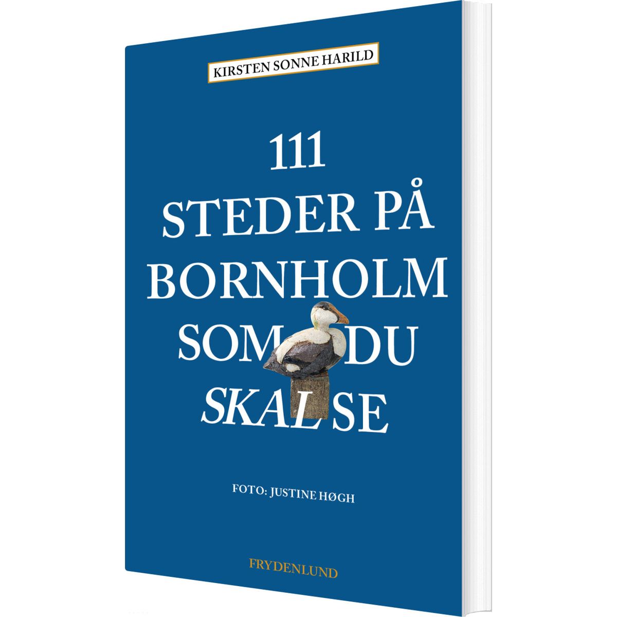 111 Steder På Bornholm Som Du Skal Se - Kirsten Sonne Harild - Bog