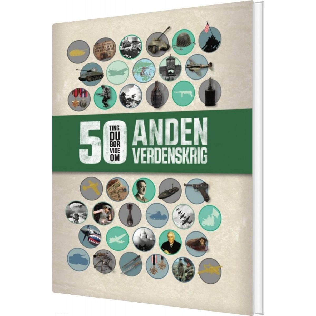 50 Ting, Du Bør Vide Om Anden Verdenskrig - Simon Adams - Bog