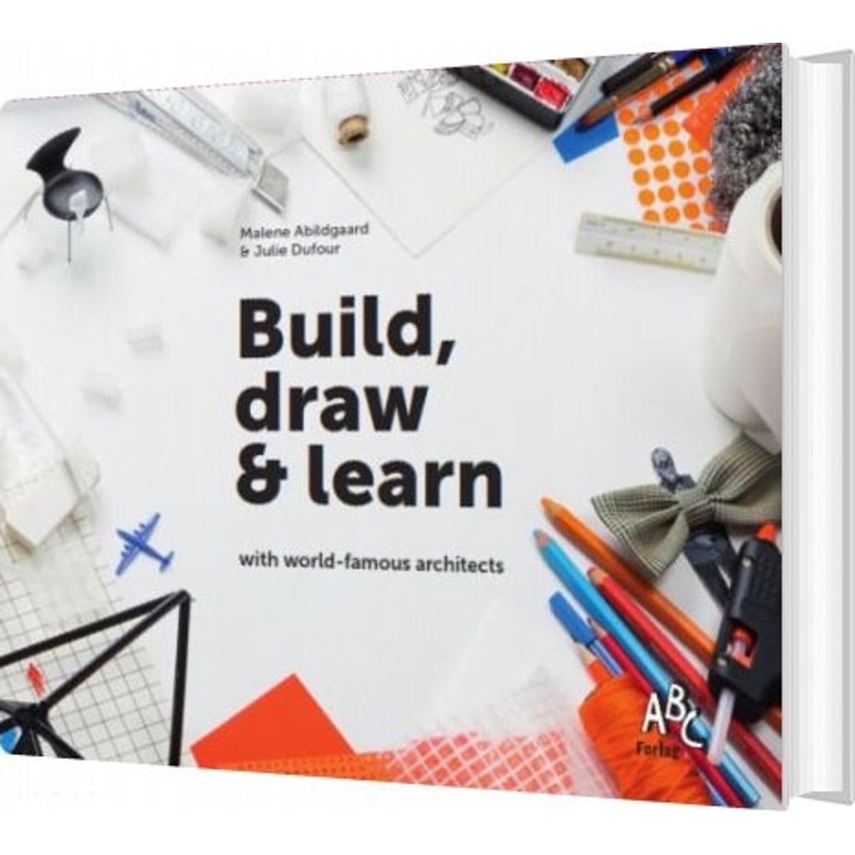 Build, Draw And Learn With World-famous Architects - Malene Abildgaard - English Book