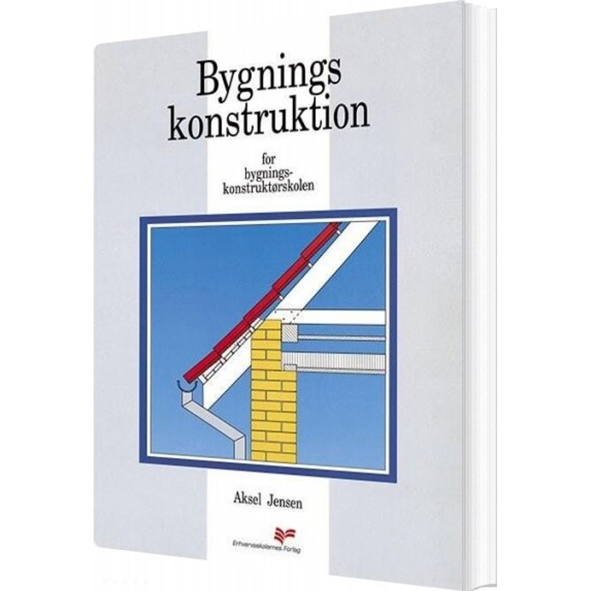 Bygningskonstruktion - Aksel Jensen - Bog