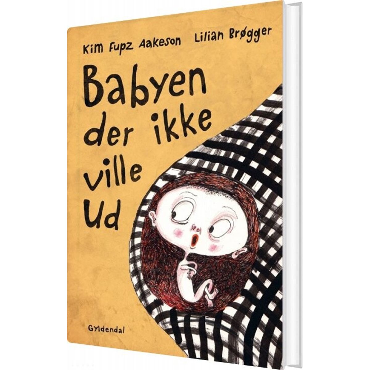 Babyen Der Ikke Ville Ud - Kim Fupz Aakeson - Bog