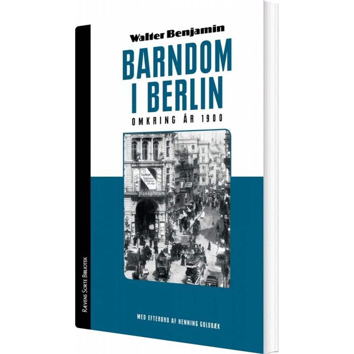 Barndom I Berlin Omkring år 1900 - Walter Benjamin - Bog