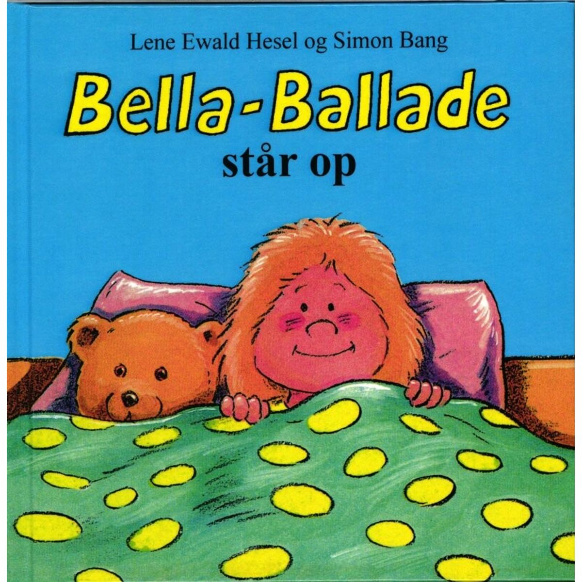 Bella-ballade Står Op - Lene Ewald Hesel - Bog