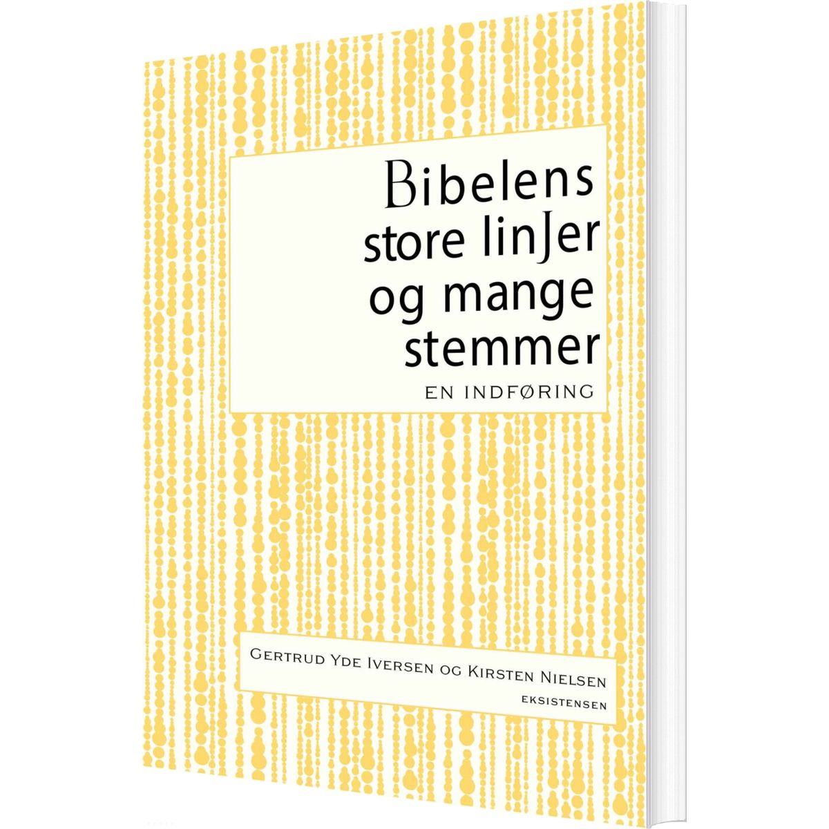 Bibelens Store Linjer Og Mange Stemmer - Kirsten Nielsen - Bog