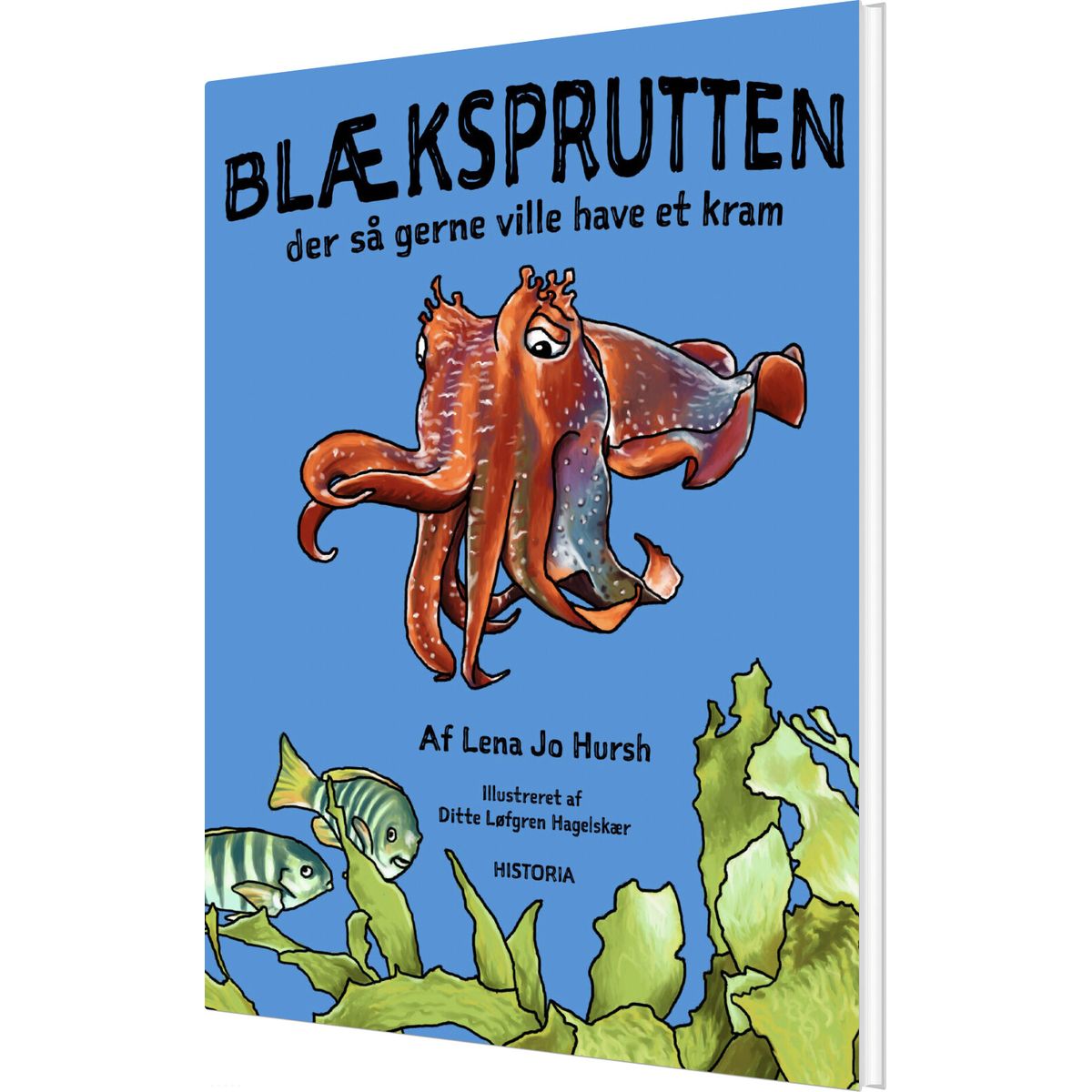 Blæksprutten, Der Så Gerne Ville Have Et Kram - Lena Jo Hursh - Bog