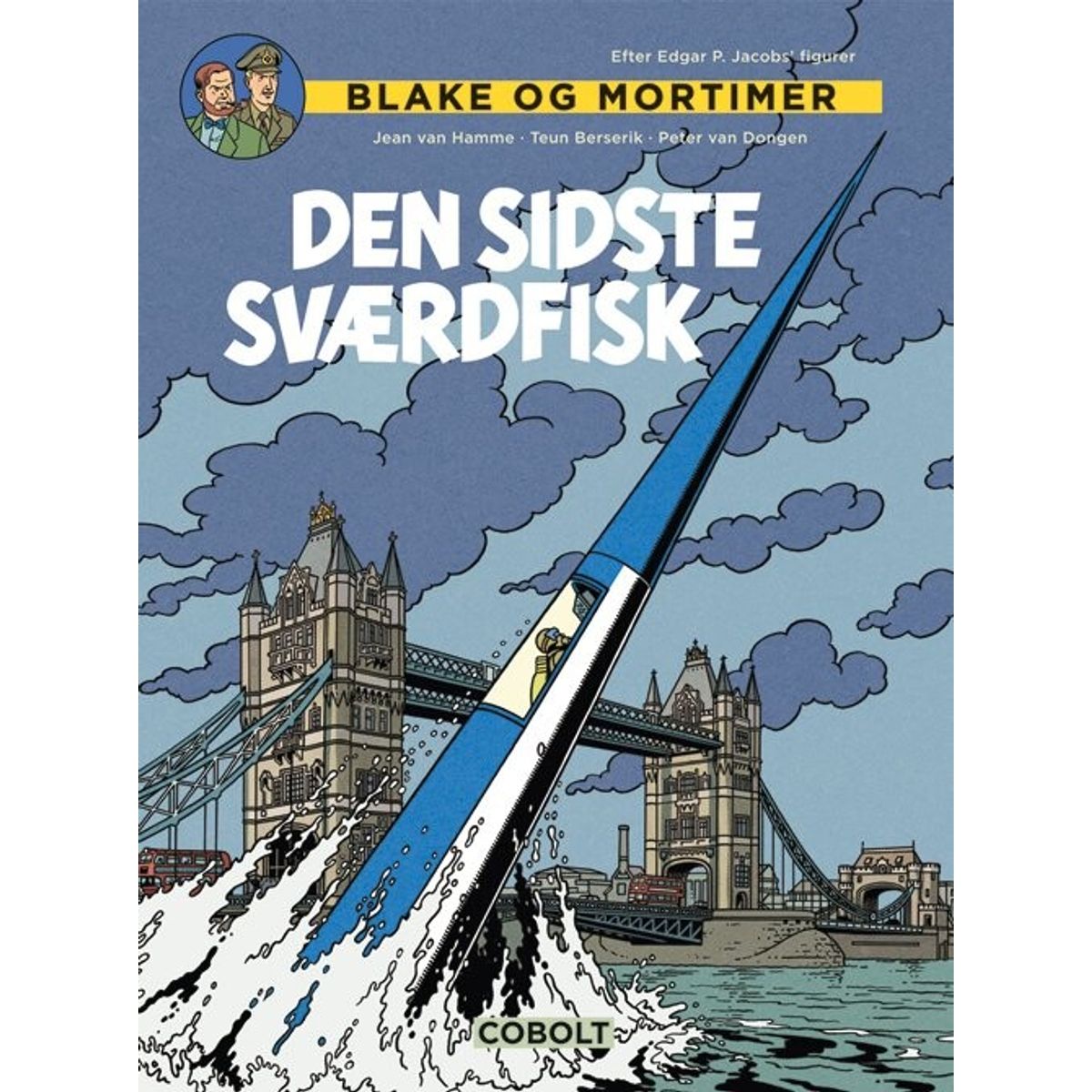 Blake Og Mortimer: Den Sidste Sværdfisk - Jean Van Hamme - Tegneserie