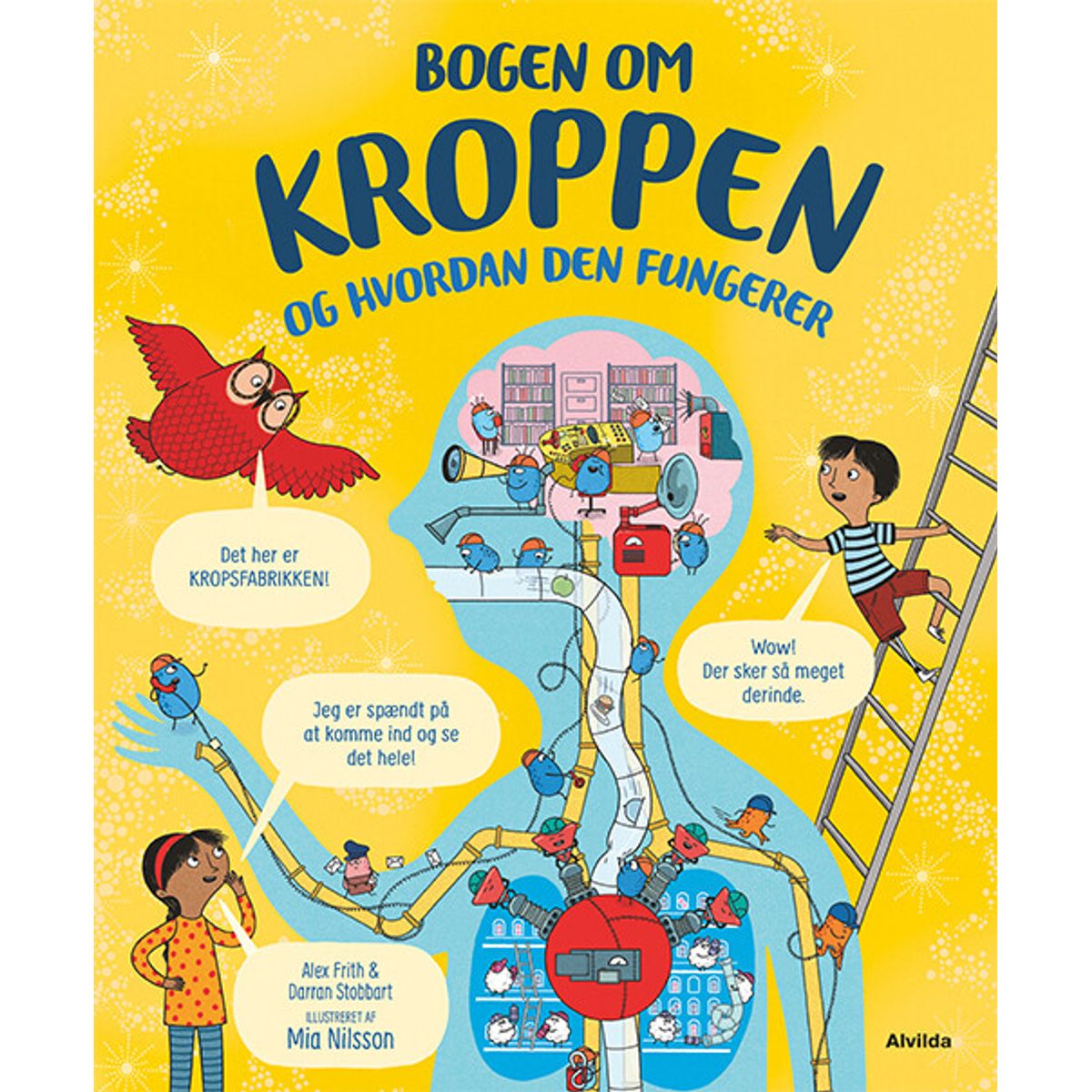 Bogen Om Kroppen - Og Hvordan Den Fungerer - Alex Frith - Bog