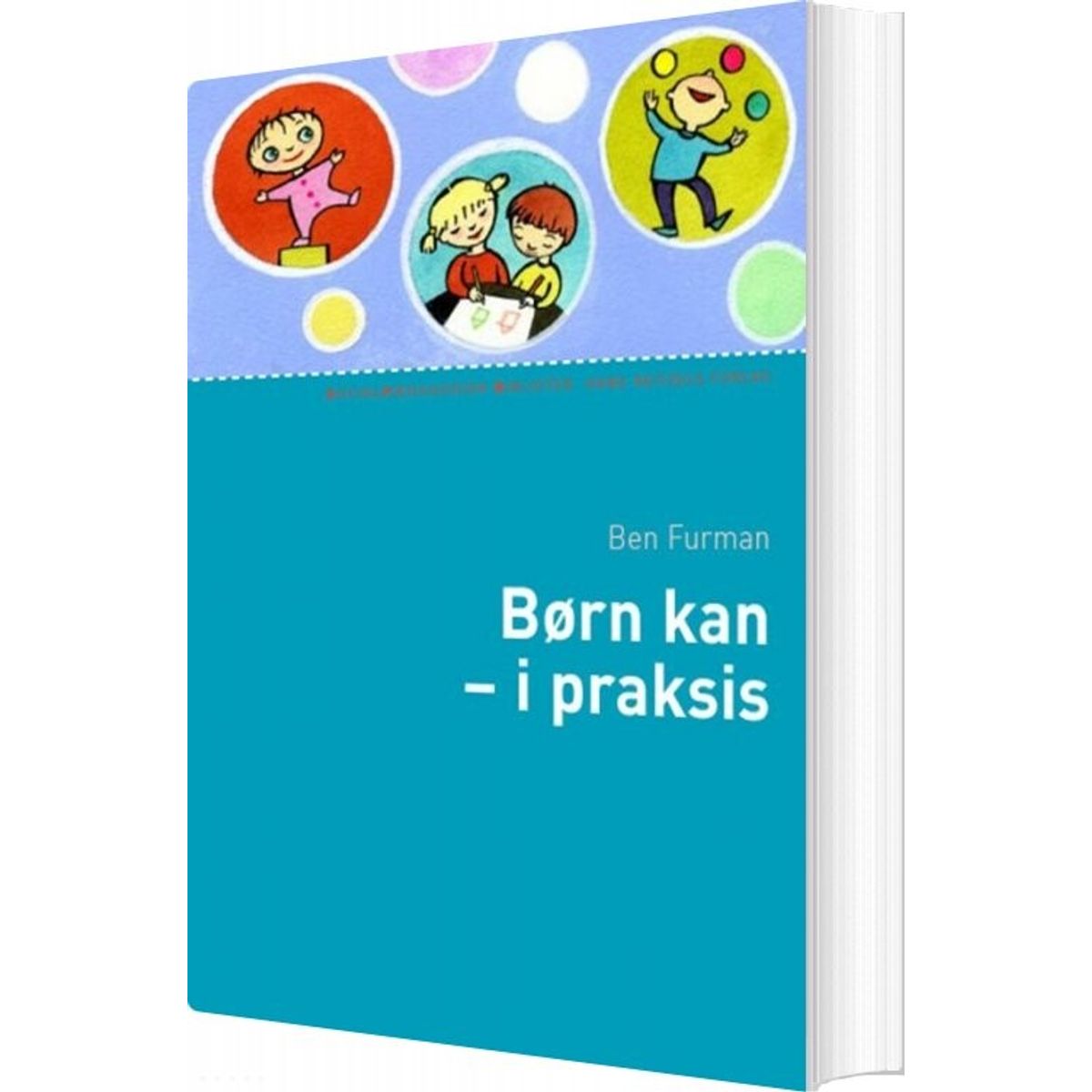 Børn Kan - I Praksis - Ben Furman - Bog