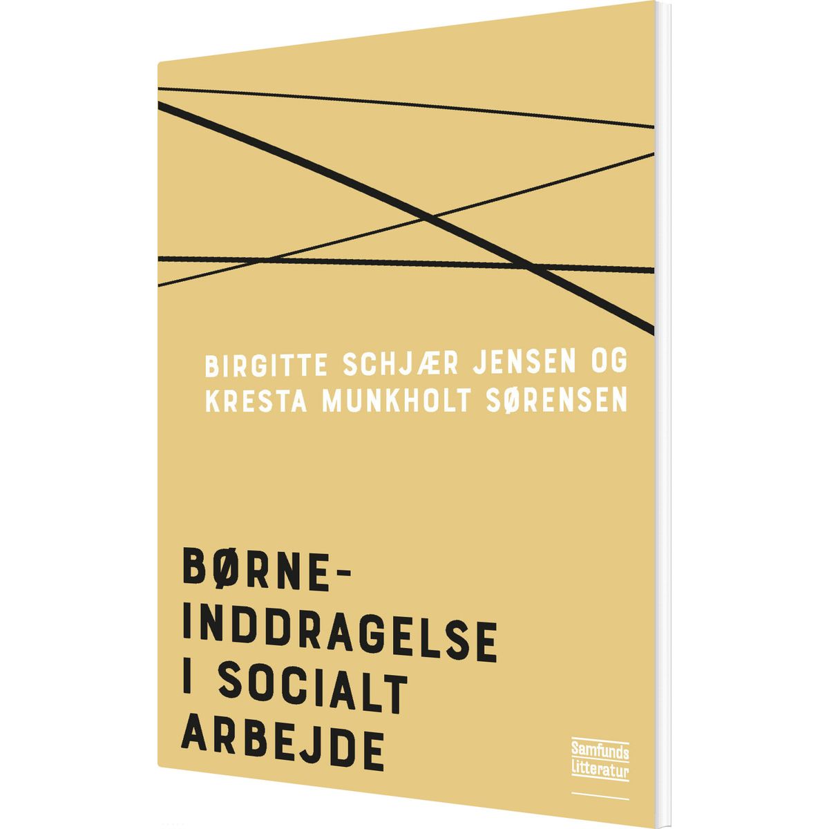 Børneinddragelse I Socialt Arbejde - Kresta Munkholt Sørensen - Bog