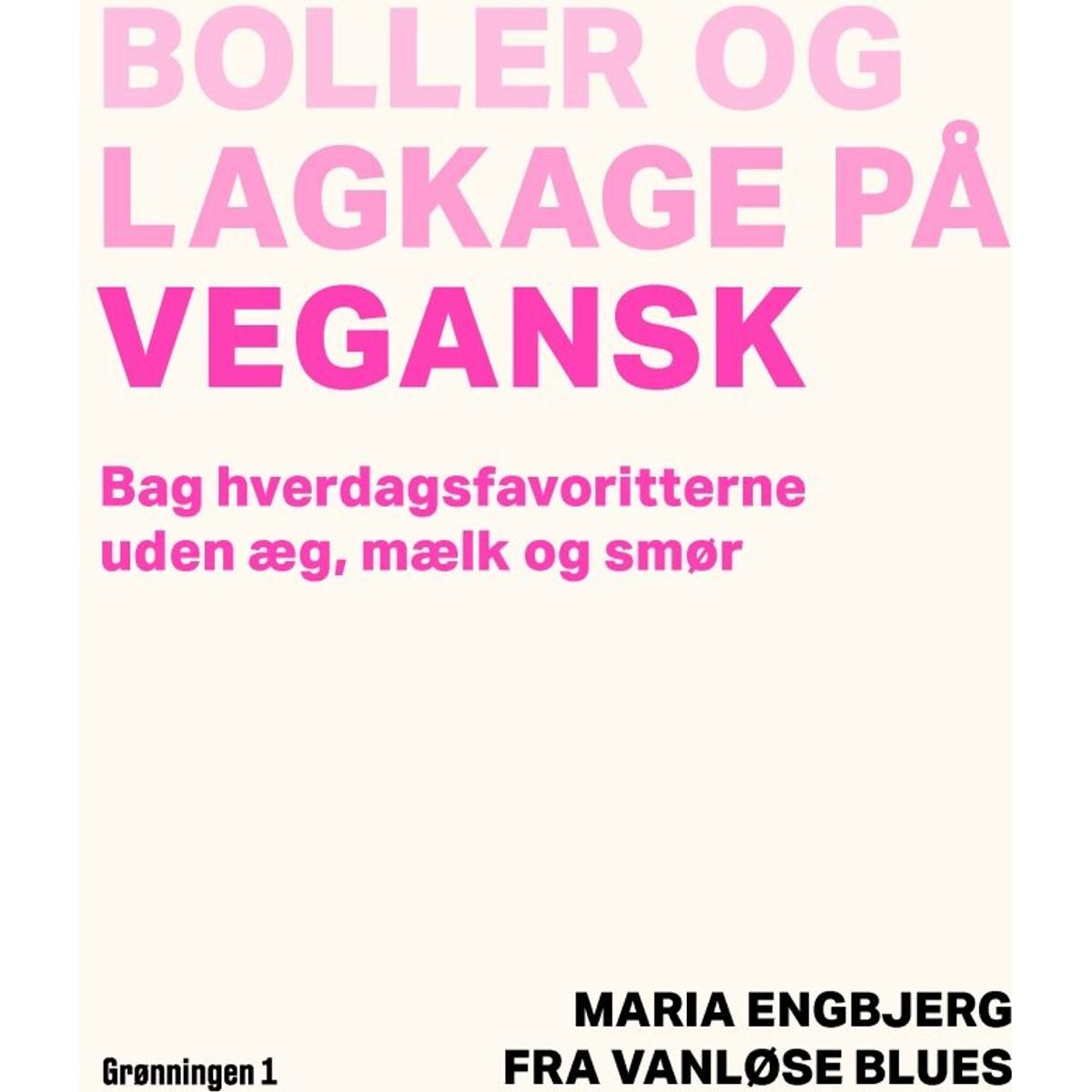 Boller Og Lagkage På Vegansk - Maria Engbjerg - Bog