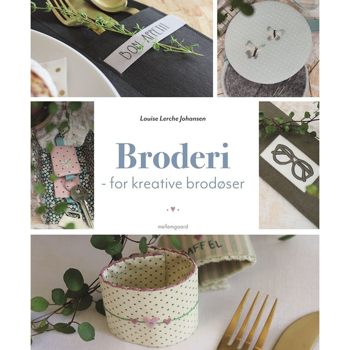 Broderi - For Kreative Brodøser - Louise Lerche Johansen - Bog