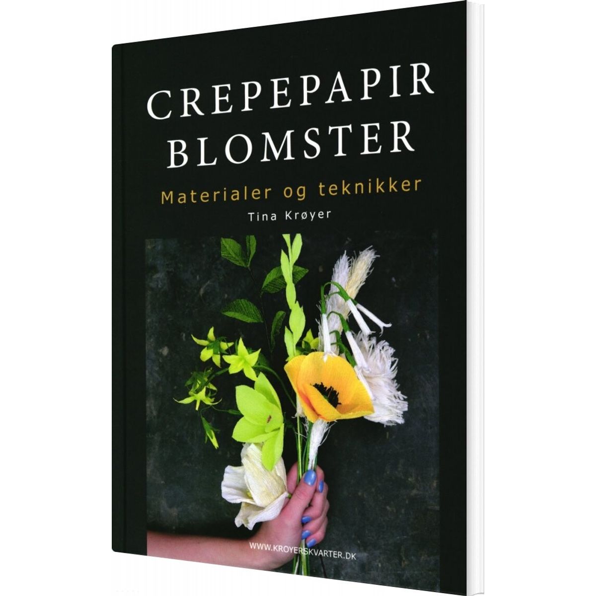 Crepepapirblomster - Materialer Og Teknikker - Tina Krøyer - Bog