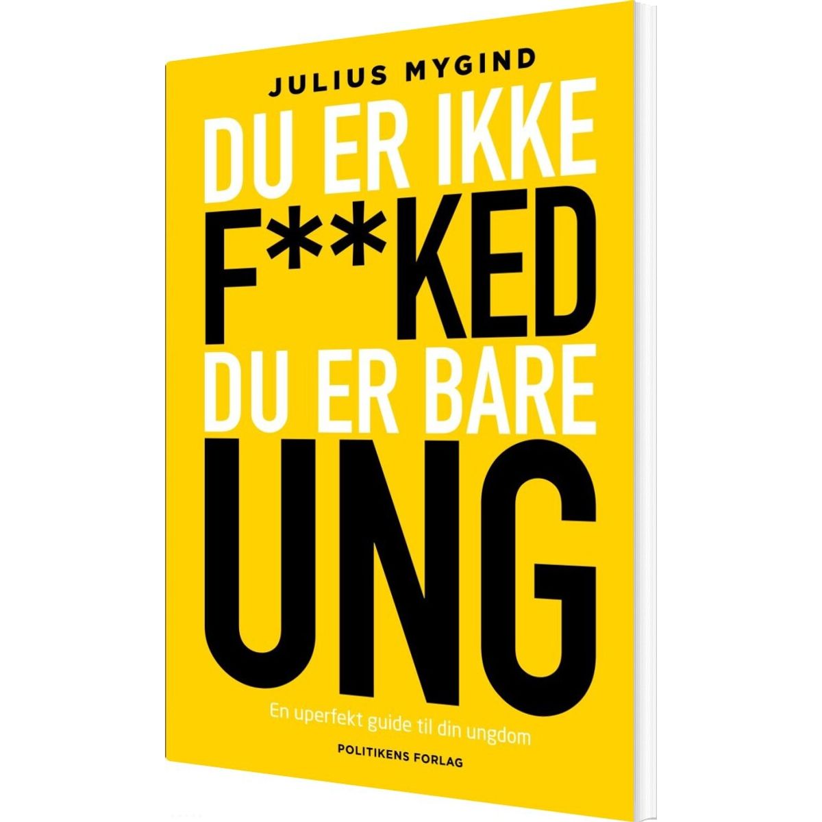 Du Er Ikke F**ked - Du Er Bare Ung - Julius Winther Mygind - Bog