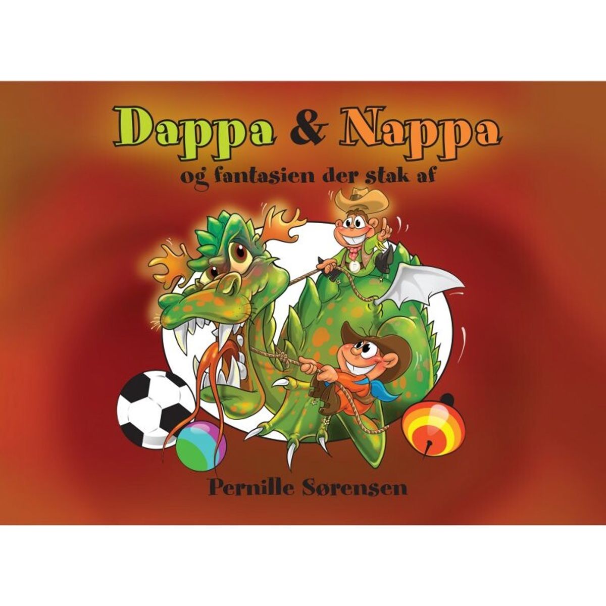 Dappa & Nappa Og Fantasien Der Stak Af - Pernille Sørensen - Bog