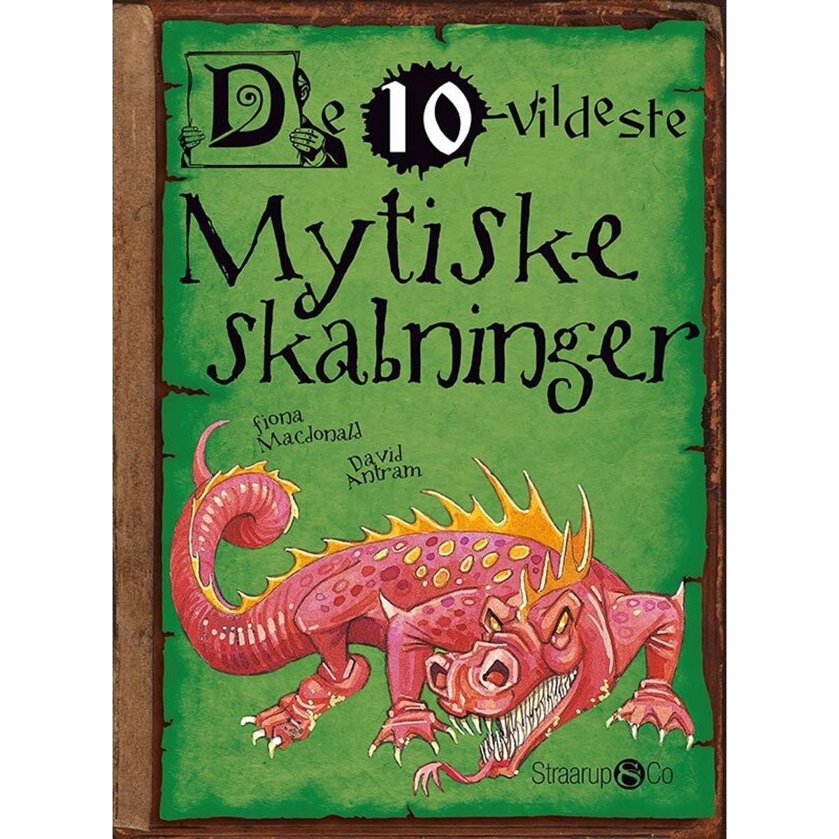 De 10 Vildeste Mytiske Skabninger - Fiona Mcdonals - Bog