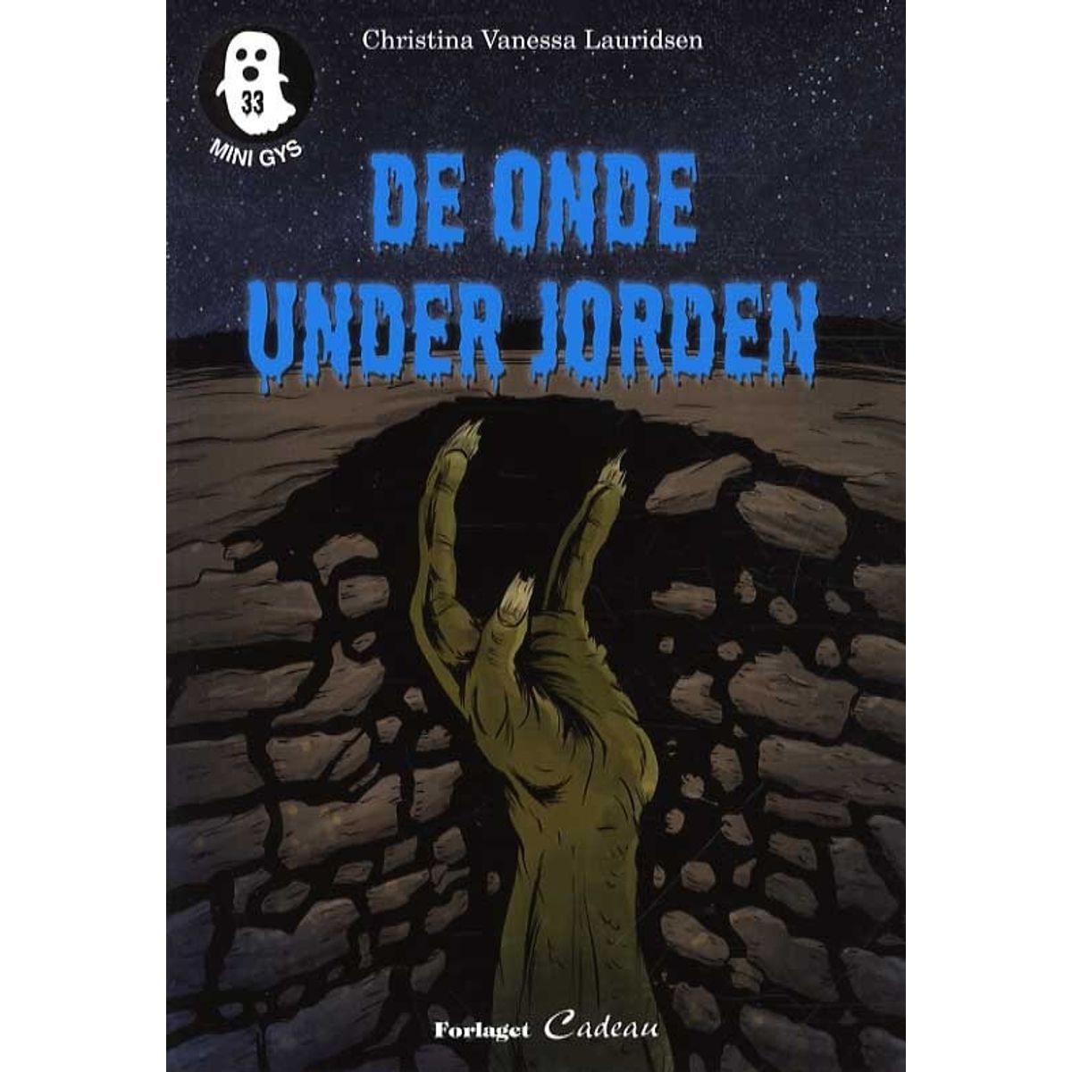 De Onde Under Jorden - Christina Vanessa Lauridsen - Bog