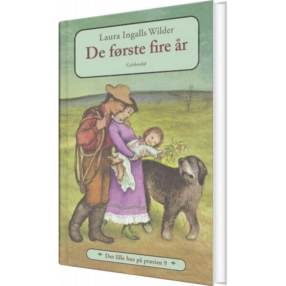 Det Lille Hus På Prærien 9 - De Første Fire år - Laura Ingalls Wilder - Bog