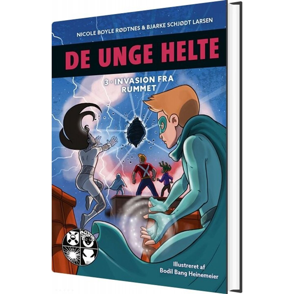 De Unge Helte 3: Invasion Fra Rummet - Nicole Boyle Rødtnes - Bog