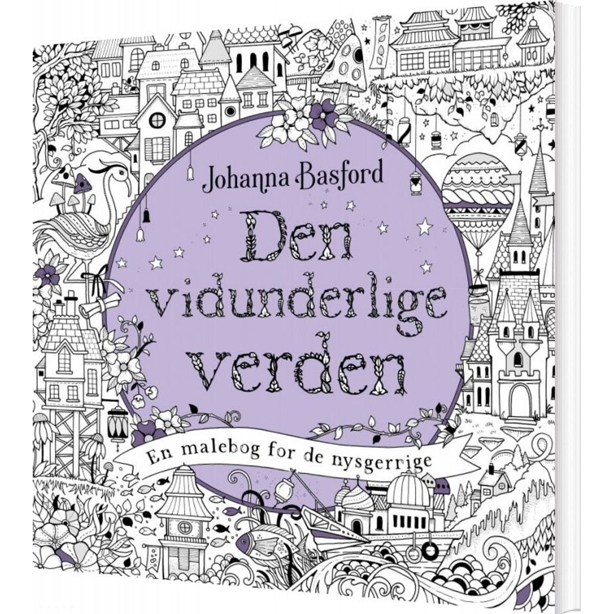 Den Vidunderlige Verden - Johanna Basford - Bog