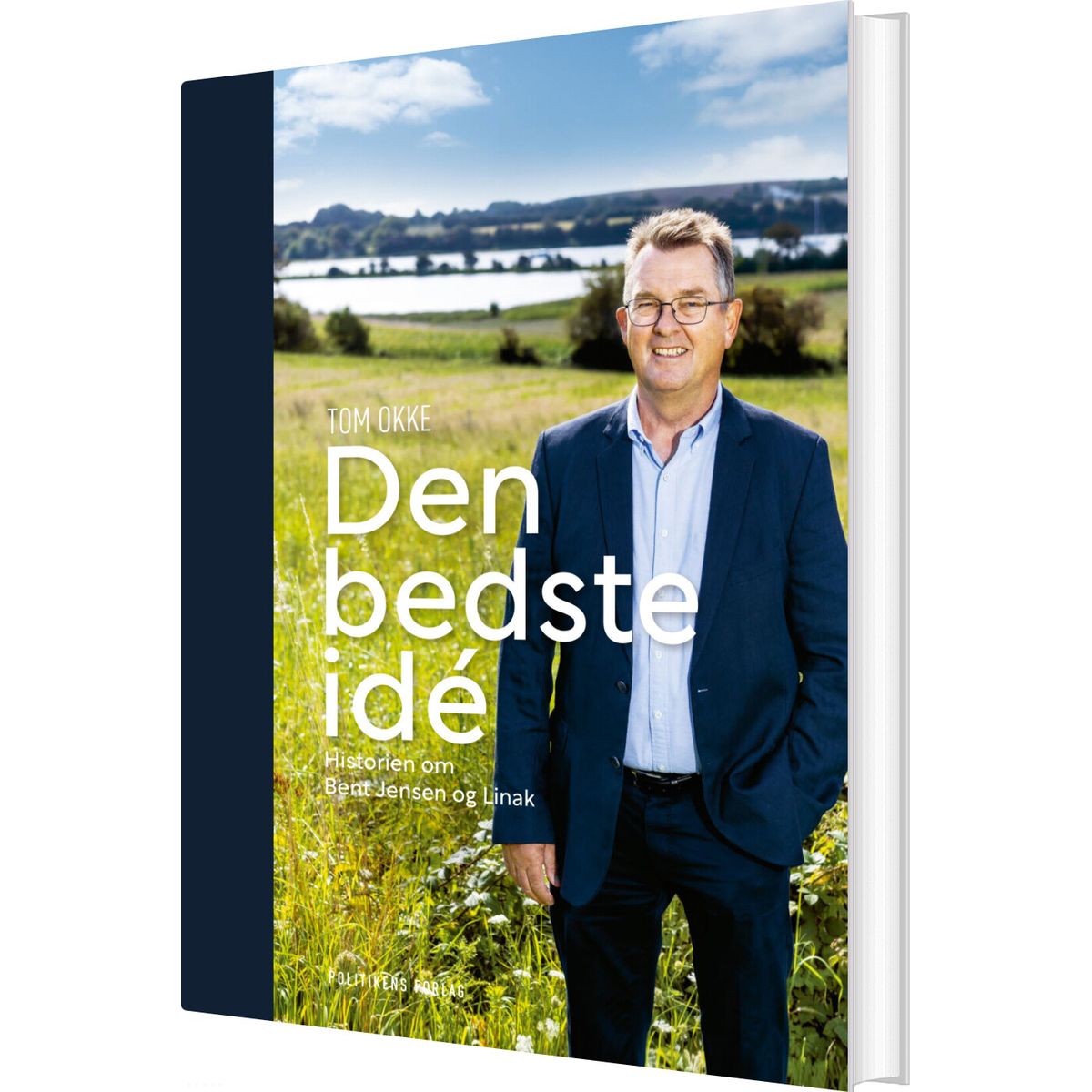 Den Bedste Idé - Historien Om Bent Jensen Og Linak - Tom Okke - Bog