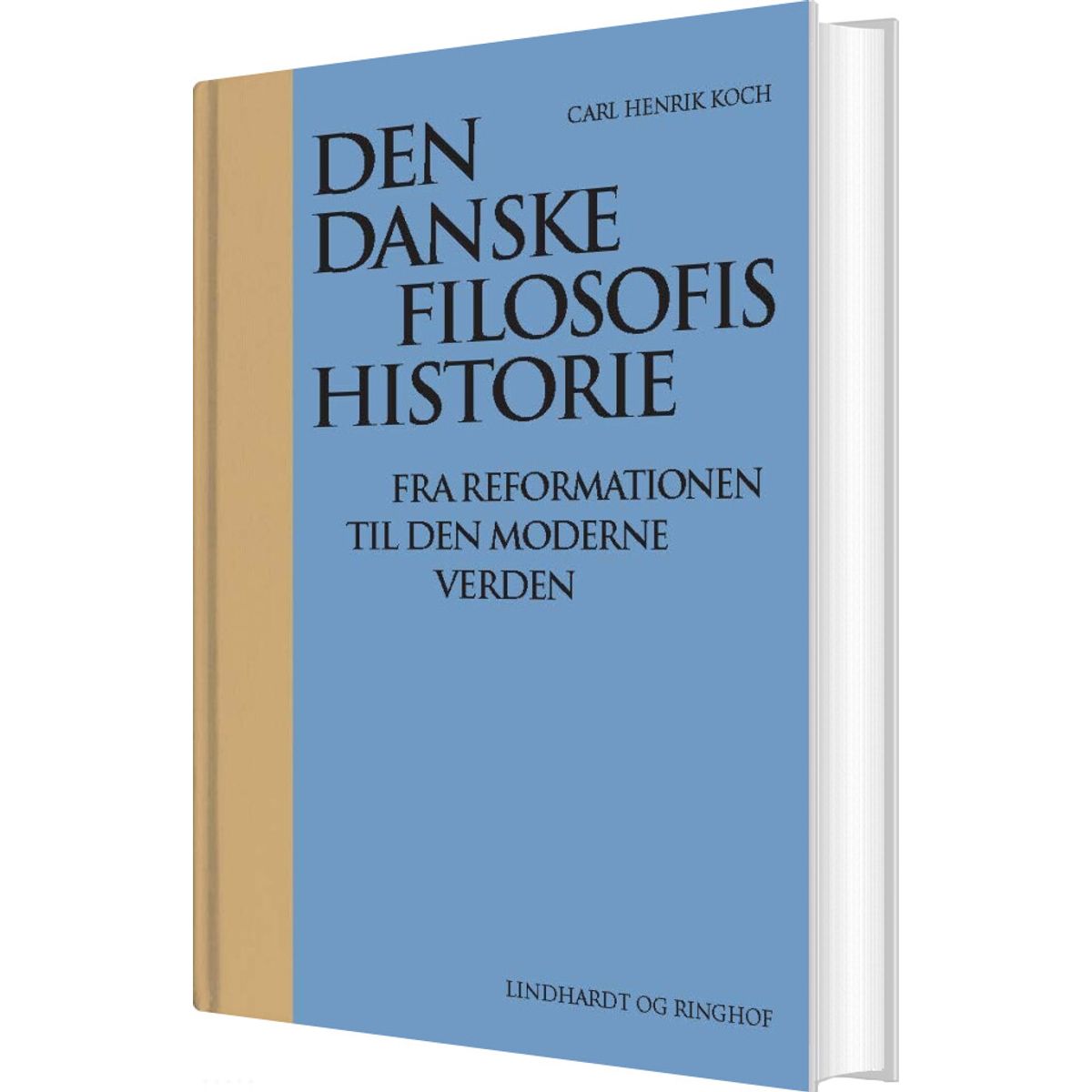 Den Danske Filosofis Historie - Carl Henrik Koch - Bog