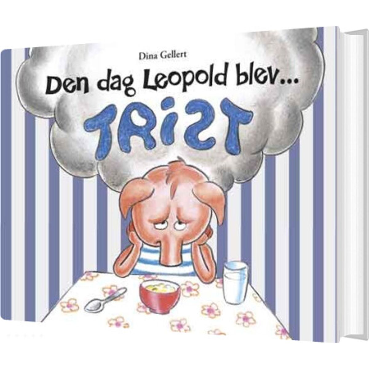 Den Dag Leopold Blev Trist - Dina Gellert - Bog