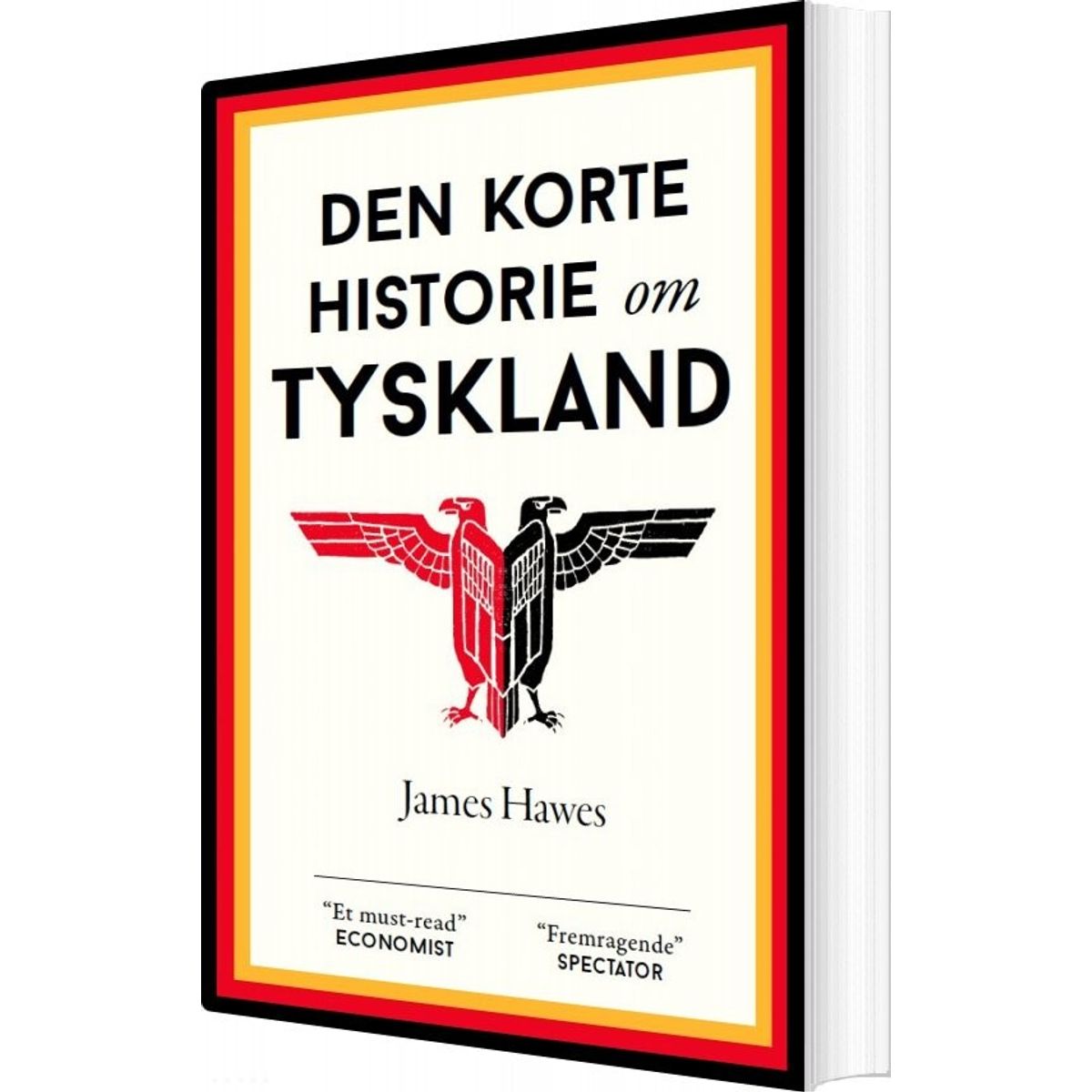 Den Korte Historie Om Tyskland - James Hawes - Bog