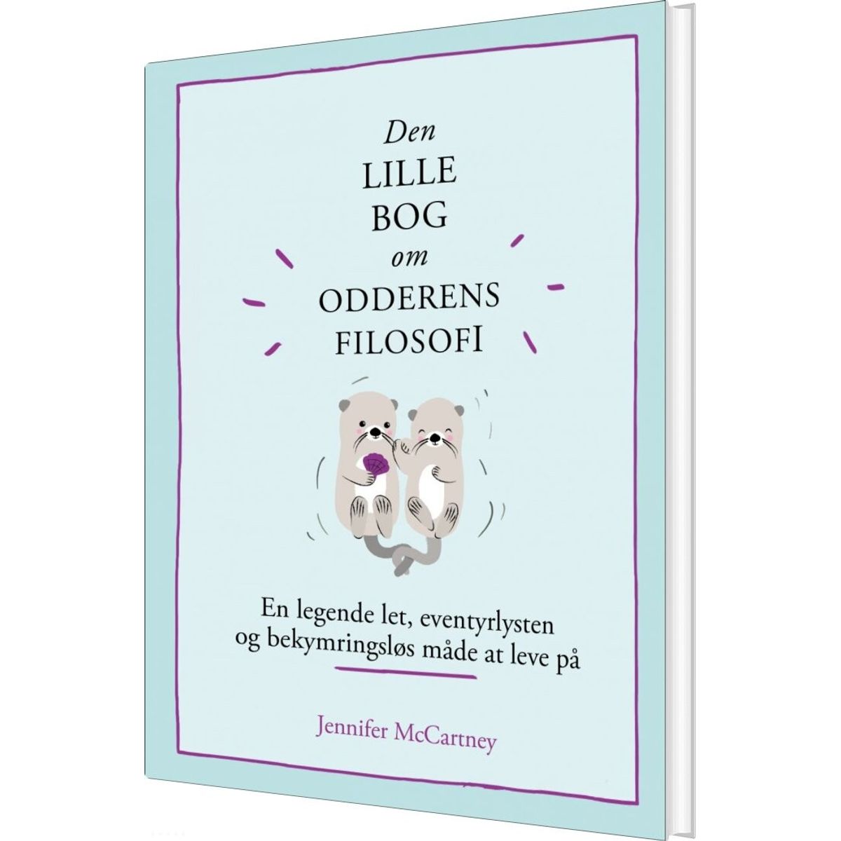 Den Lille Bog Om Odderens Filosofi - Jennifer Mccartney - Bog