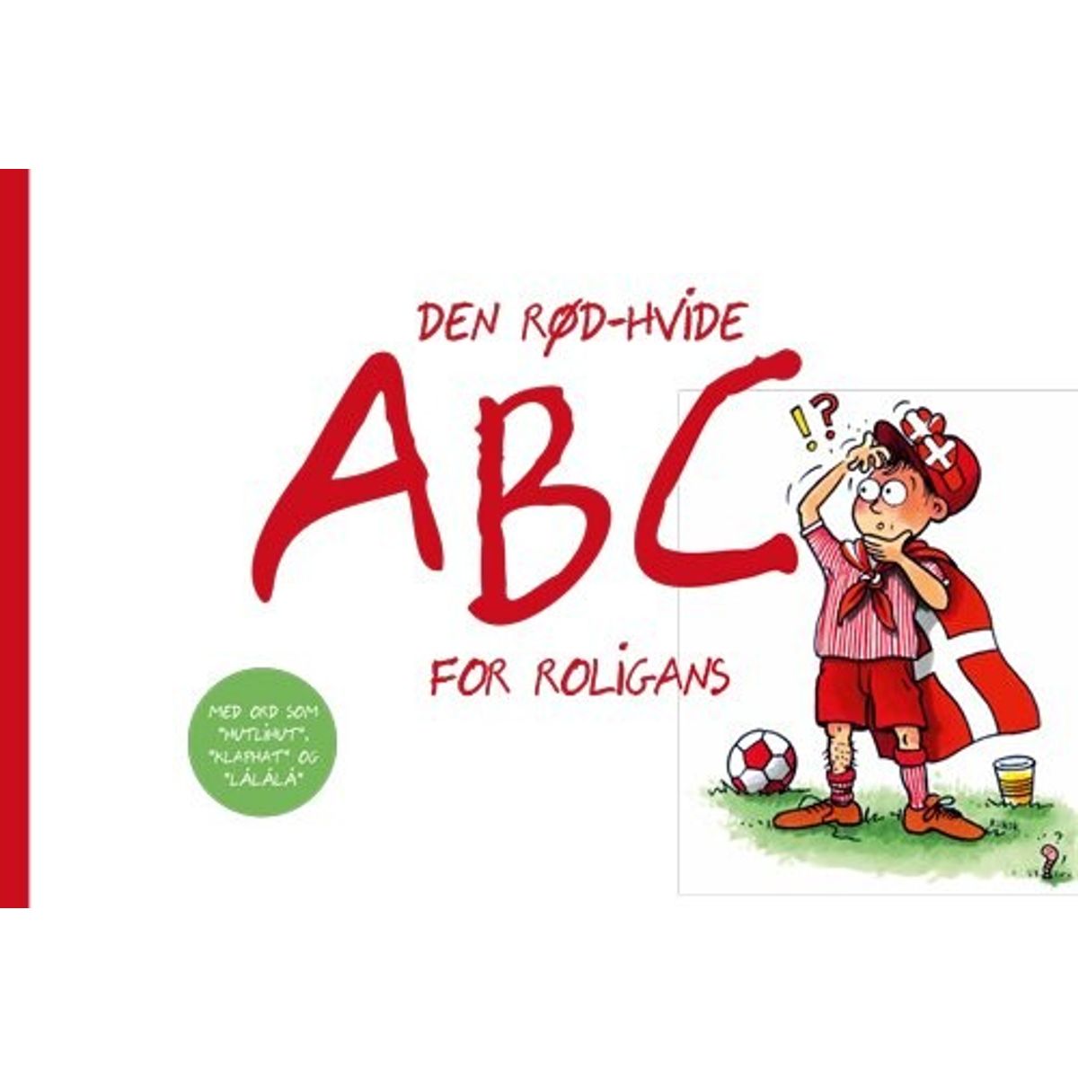 Den Rød-hvide Abc For Roligans - Thomas Westh - Bog