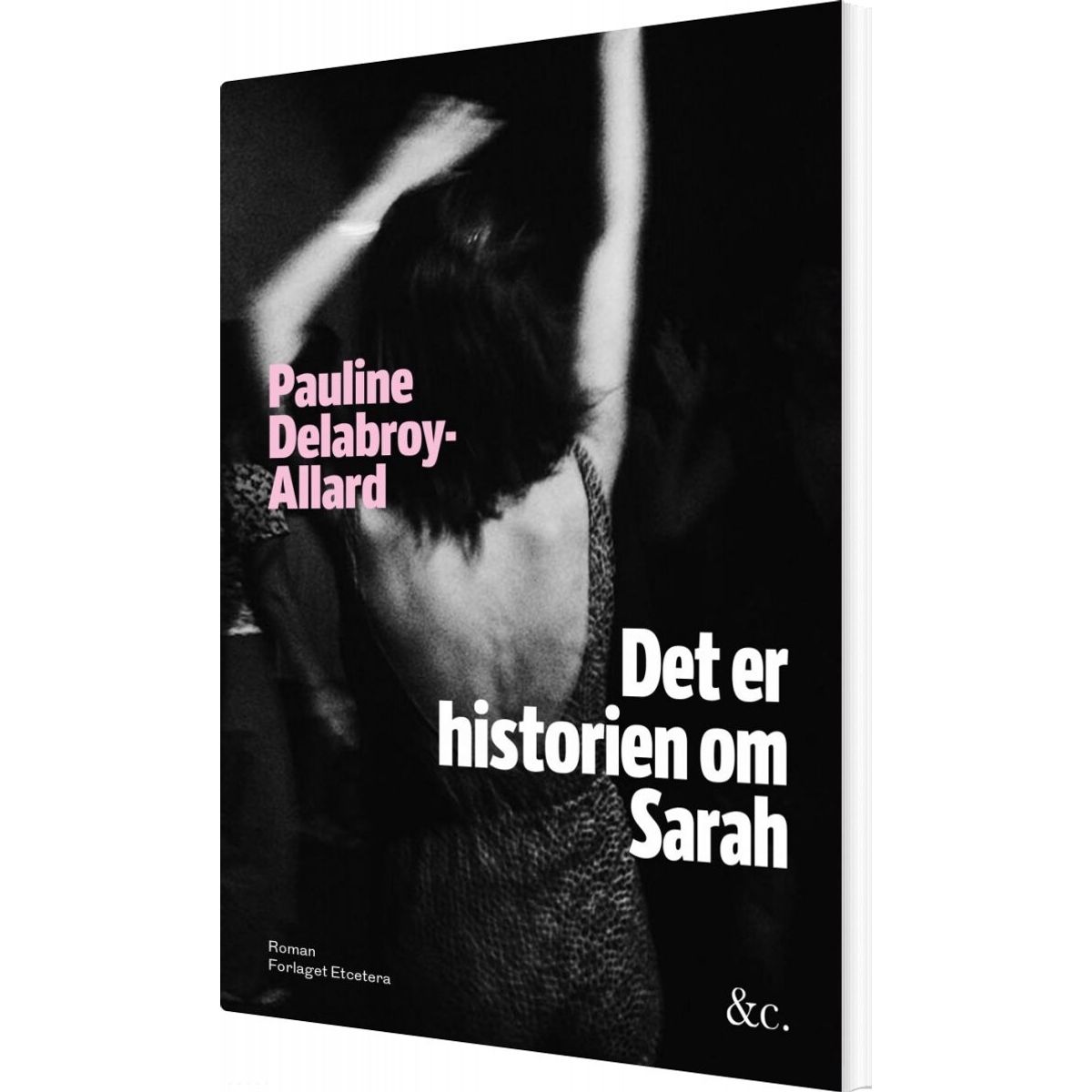 Det Er Historien Om Sarah - Pauline Delabroy-allard - Bog