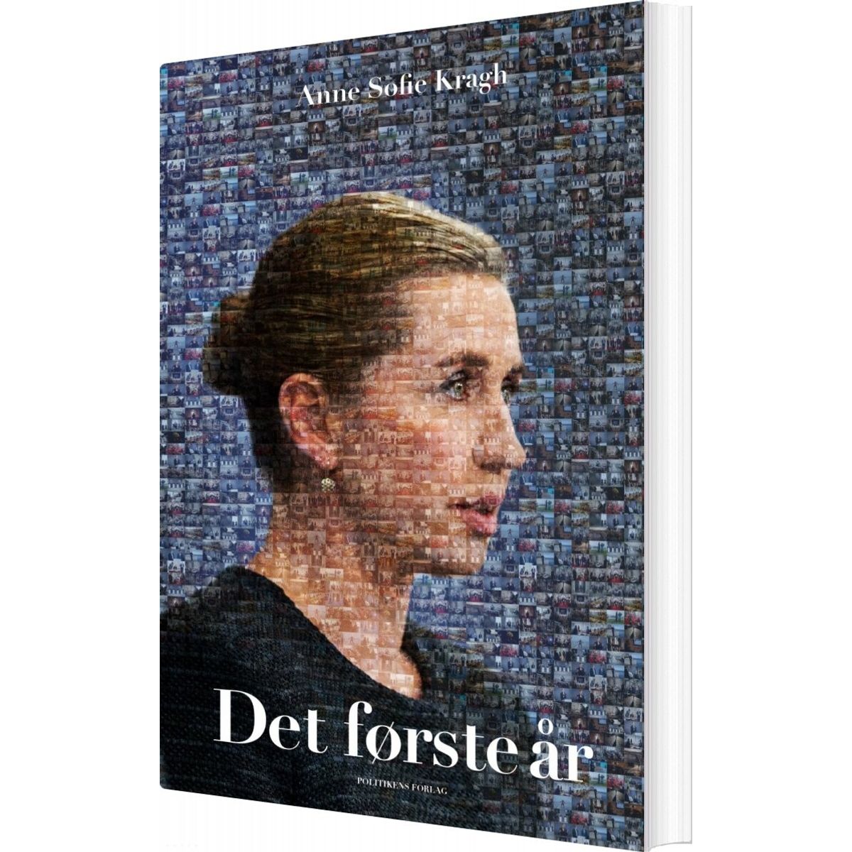 Det Første år - Mette Frederiksen - Anne Sofie Kragh - Bog