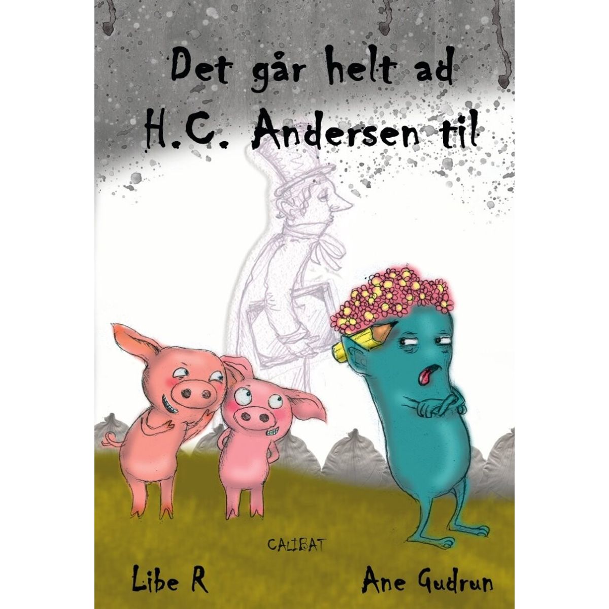 Det Går Helt Af Hc Andersen Til - Libe R - Bog