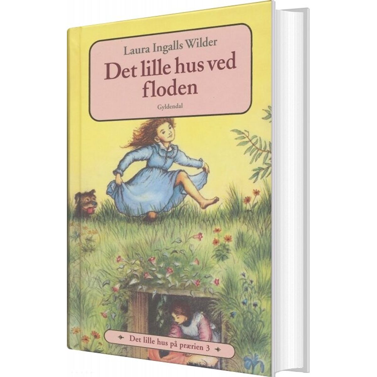 Det Lille Hus På Prærien 3 - Det Lille Hus Ved Floden - Laura Ingalls Wilder - Bog