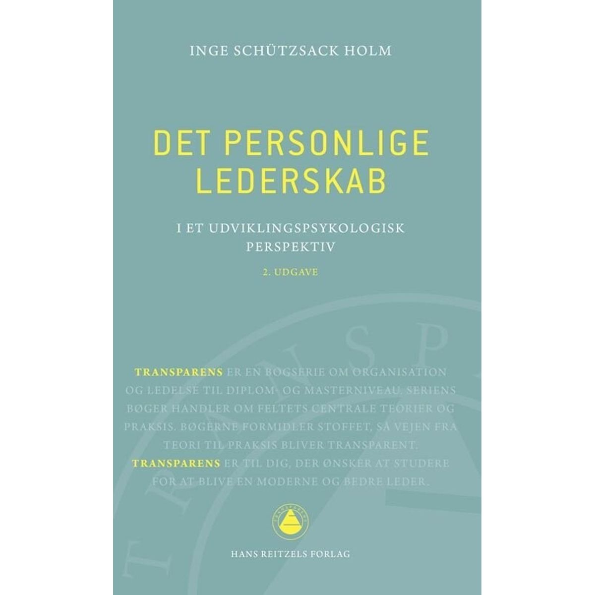 Det Personlige Lederskab - Inge Schützsack Holm - Bog