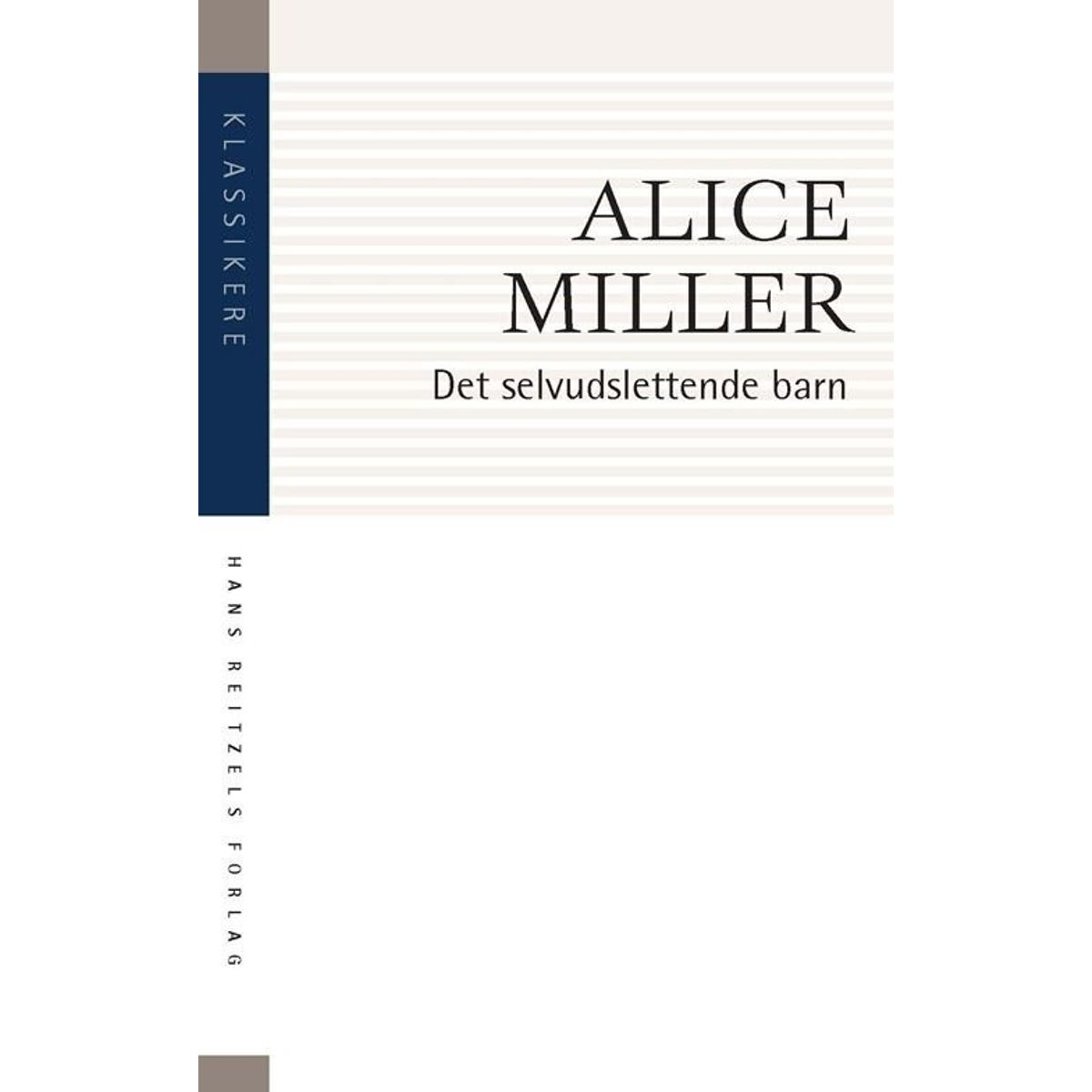 Det Selvudslettende Barn - Alice Miller - Bog