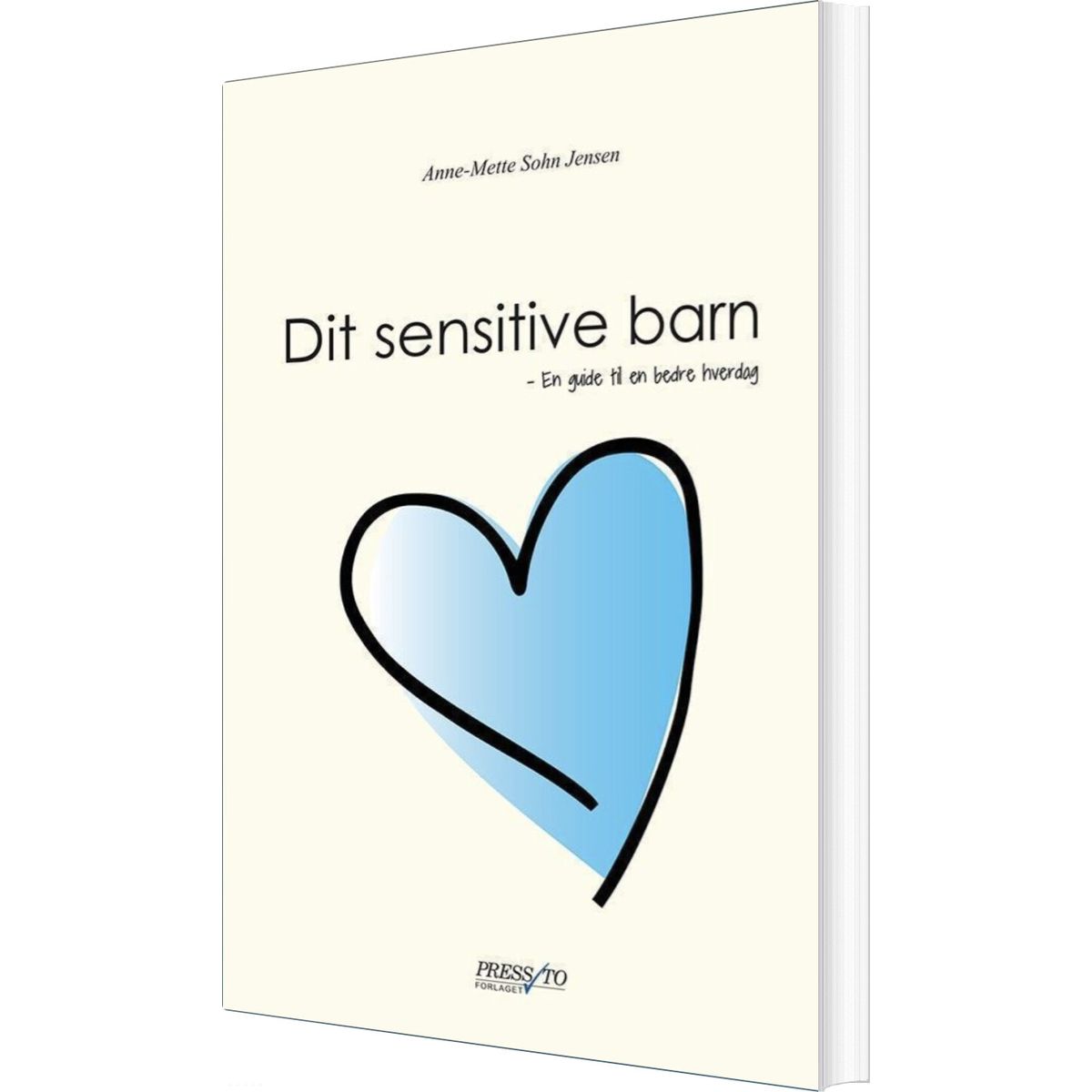 Dit Sensitive Barn - Anne-mette Sohn Jensen - Bog