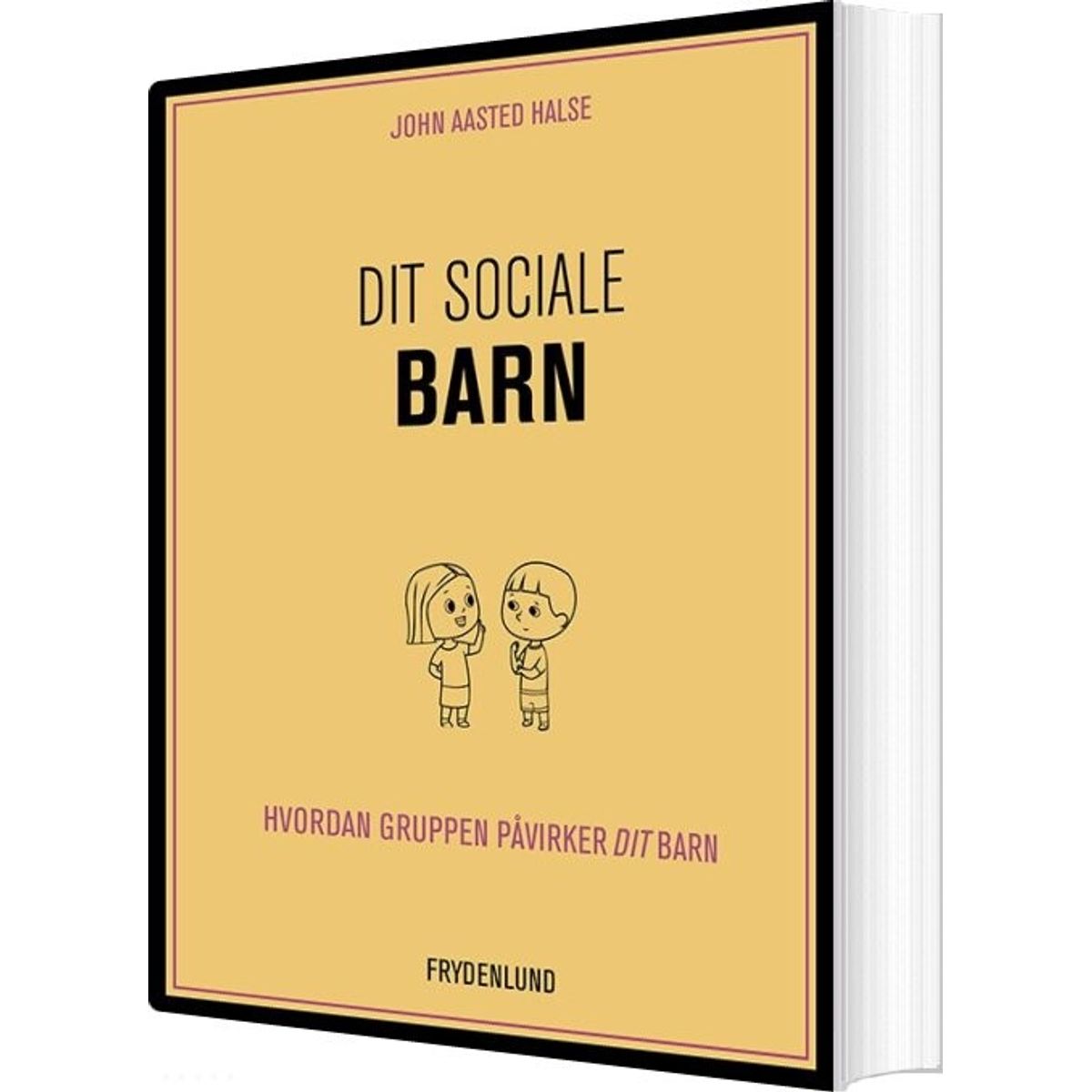 Dit Sociale Barn - John Aasted Halse - Bog