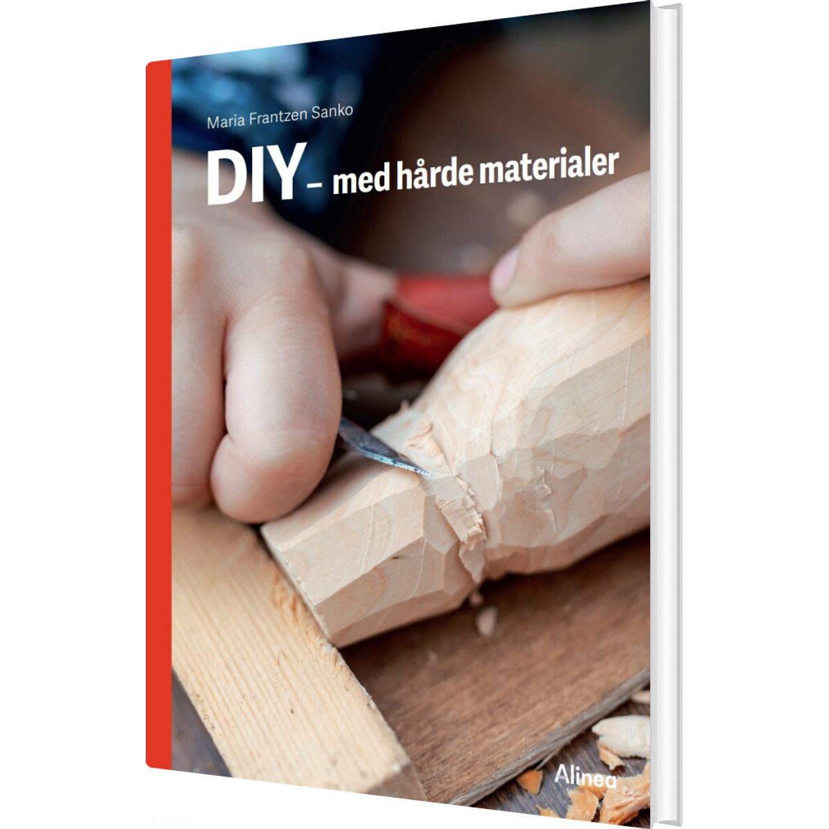 Diy - Med Hårde Materialer, Rød Fagklub - Maria Frantzen Sanko - Bog