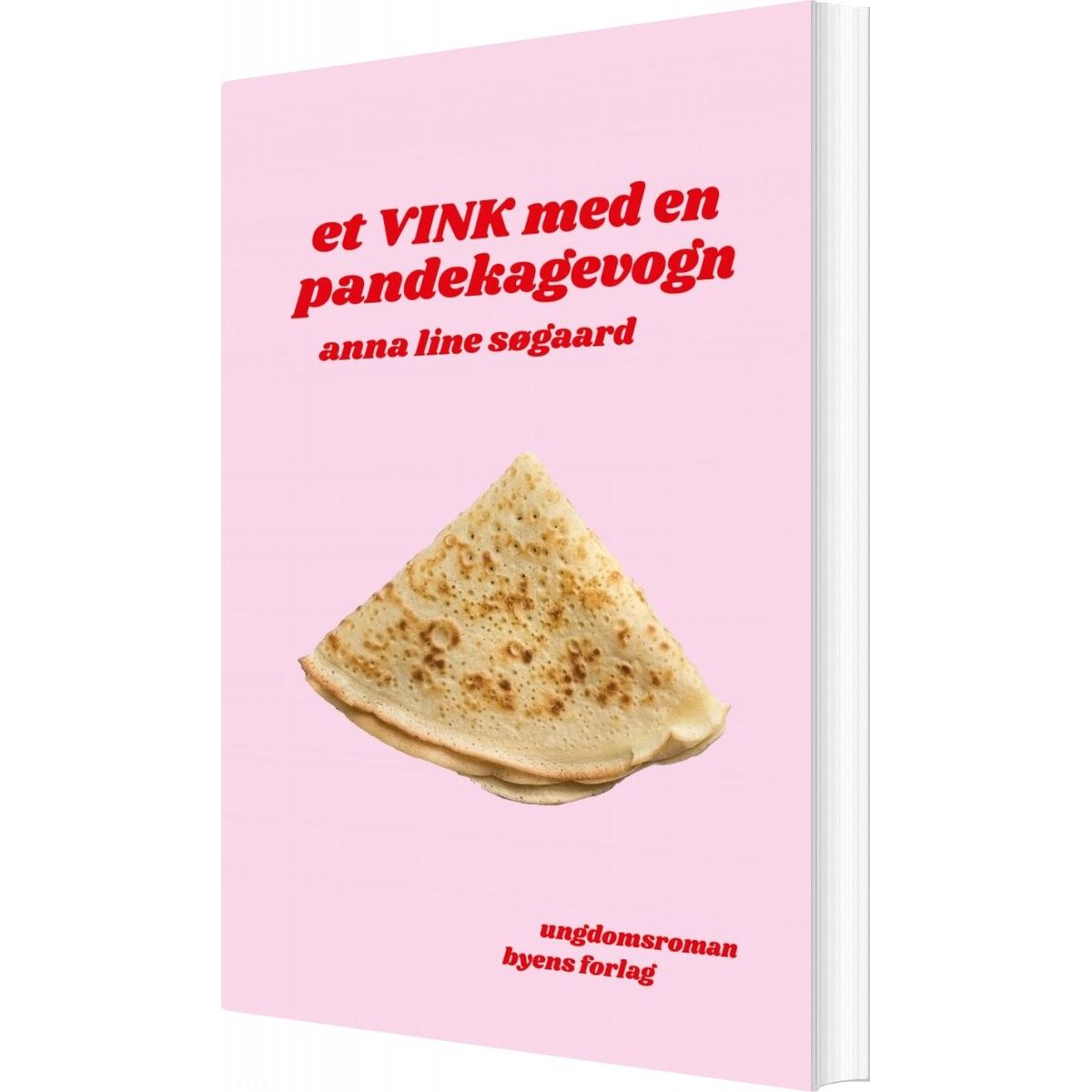 Et Vink Med En Pandekagevogn - Anna Line Søgaard - Bog