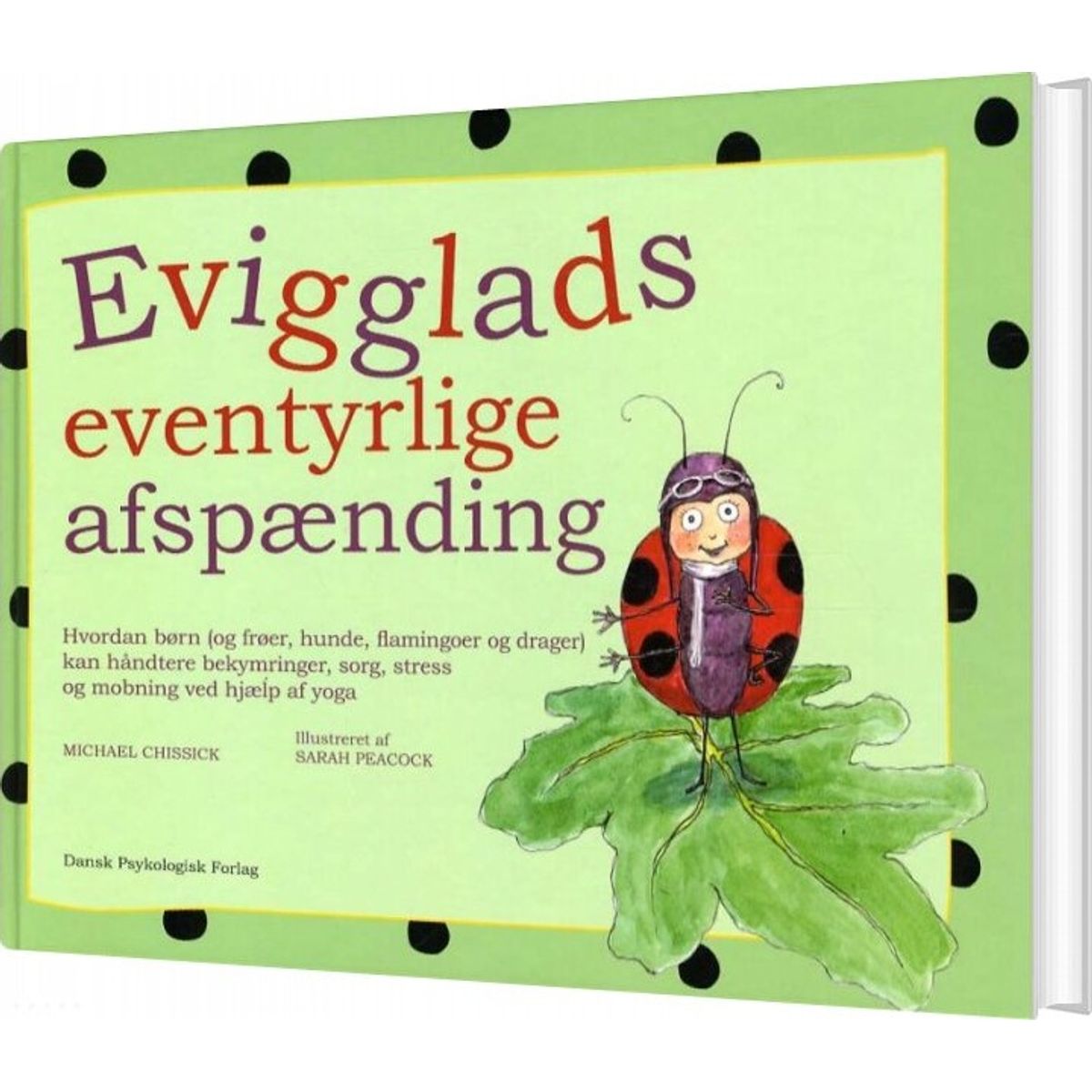 Evigglads Eventyrlige Afspænding - Michael Chissick - Bog