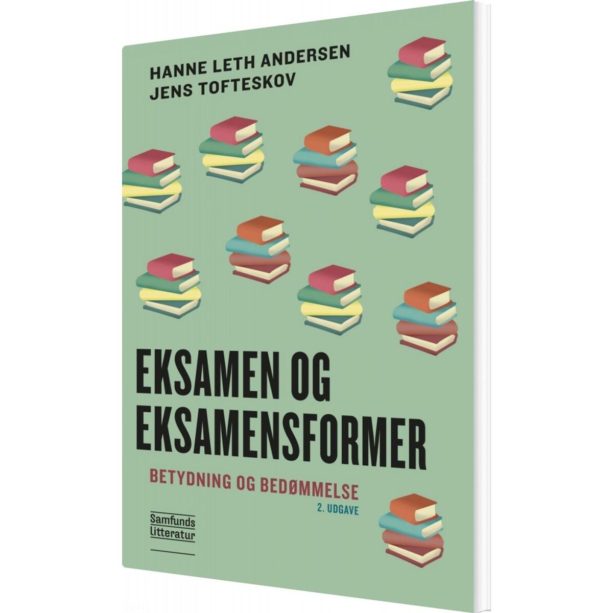 Eksamen Og Eksamensformer - Hanne Leth Andersen - Bog