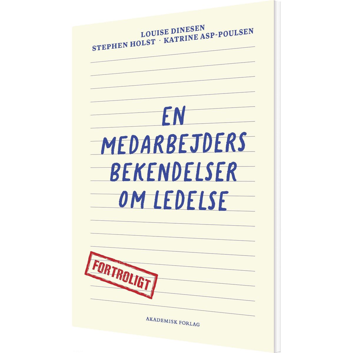 En Medarbejders Bekendelser Om Ledelse - Louise Dinesen - Bog