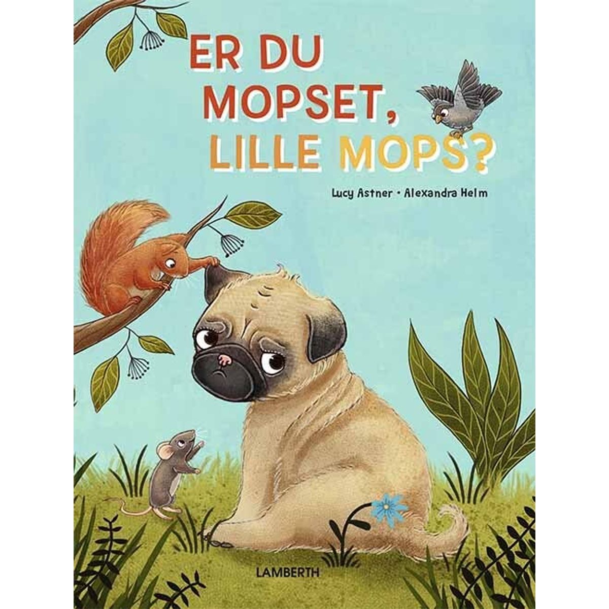 Er Du Mopset, Lille Mops? - Lucy Astner - Bog