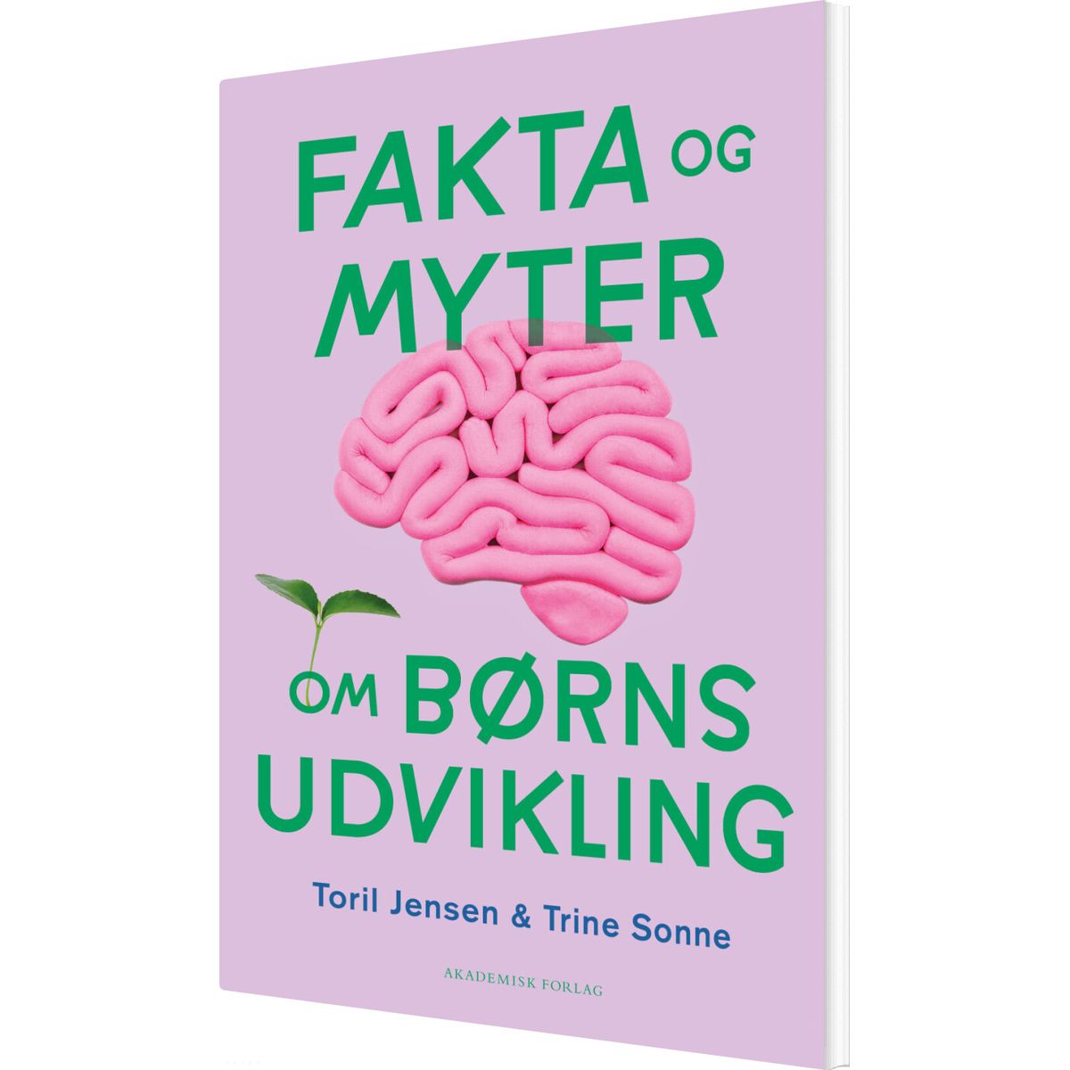 Fakta Og Myter Om Børns Udvikling - Trine Sonne - Bog