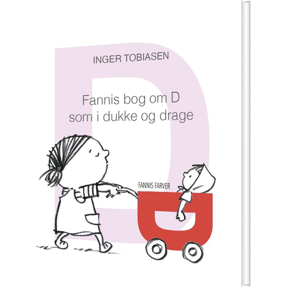 Fannis Bog Om D Som I Dukke Og Drage - Inger Tobiasen - Bog