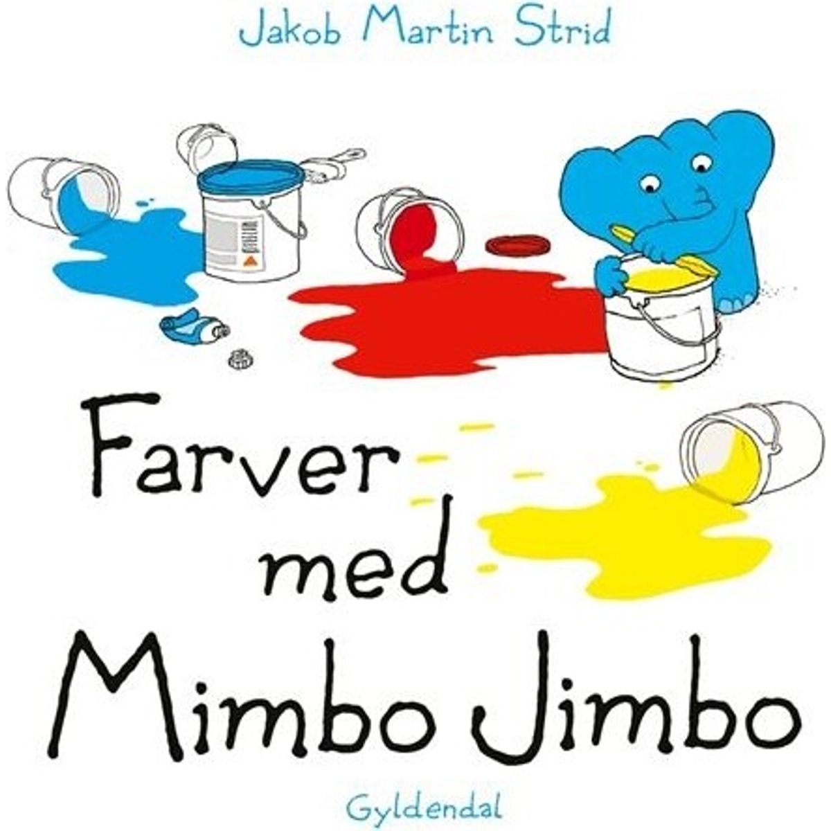 Farver Med Mimbo Jimbo - Jakob Martin Strid - Bog