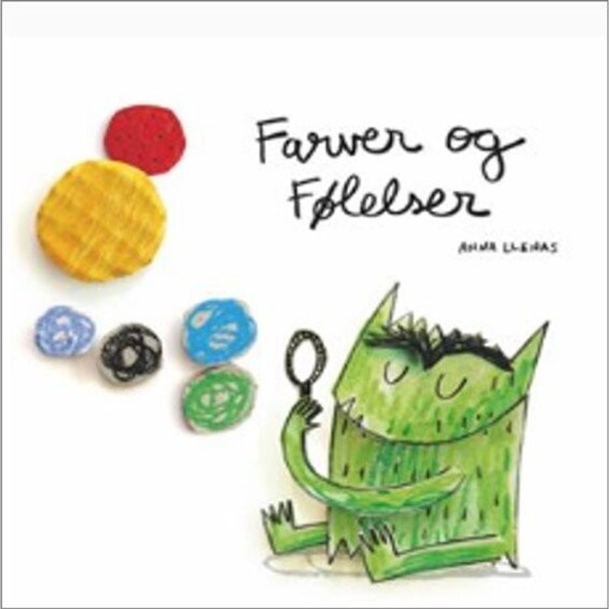 Farver Og Følelser - Anna Llenas - Bog