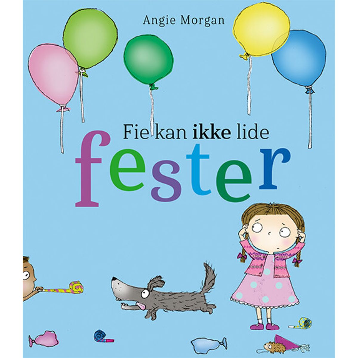 Fie Kan Ikke Lide Fester - Angie Morgan - Bog