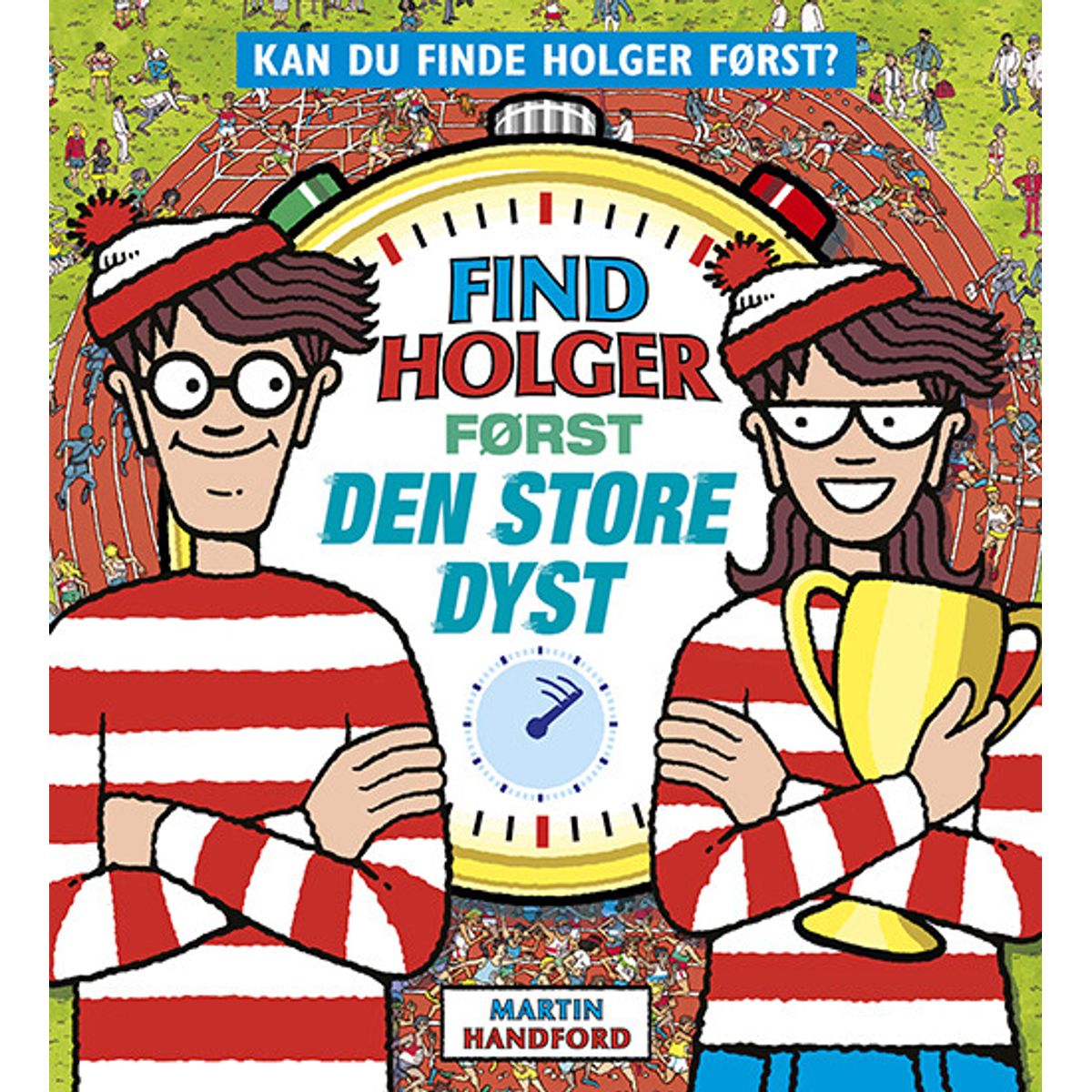 Find Holger Først - Den Store Dyst - Martin Handford - Bog