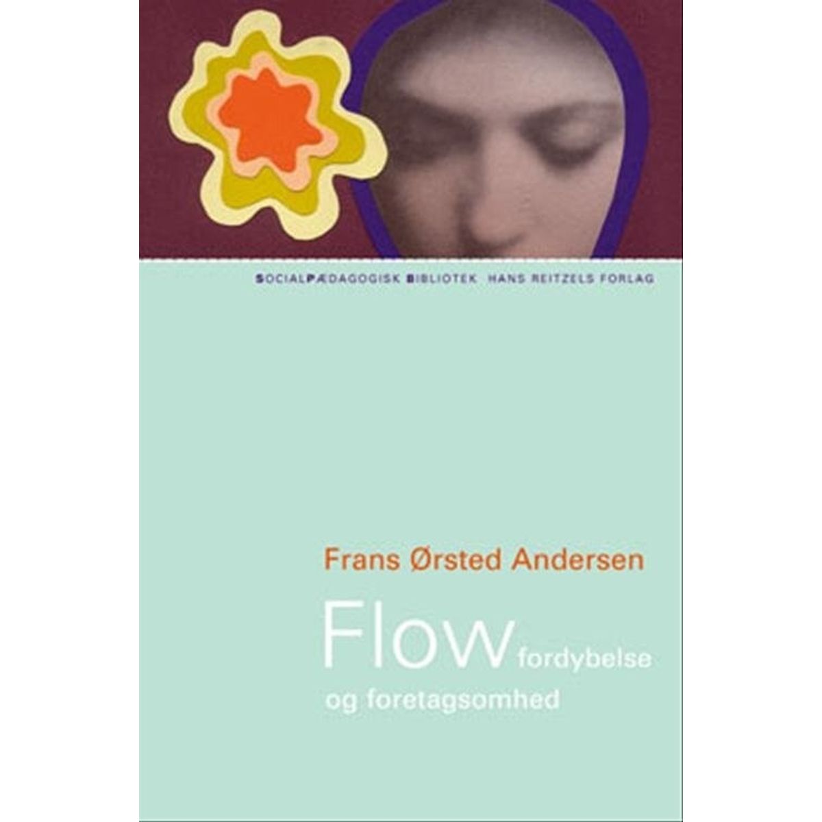 Flow Og Fordybelse - Frans ørsted Andersen - Bog